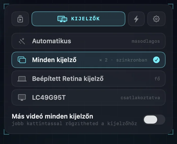 A kijelzőbeállítások: Automatikus, Minden kijelző (kiválasztva, két kijelző szinkronban), minden csatlakoztatott kijelző a nevével, és a kijelzőnként más videó kapcsolója.