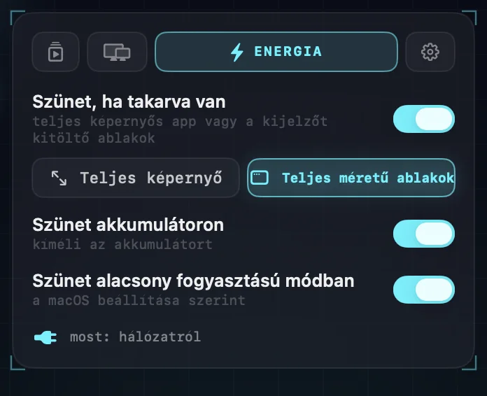 Az energiabeállítások: szünet, ha takarva van — teljes képernyős appok vagy teljes méretű ablakok által; szünet akkumulátoron; szünet alacsony fogyasztású módban.